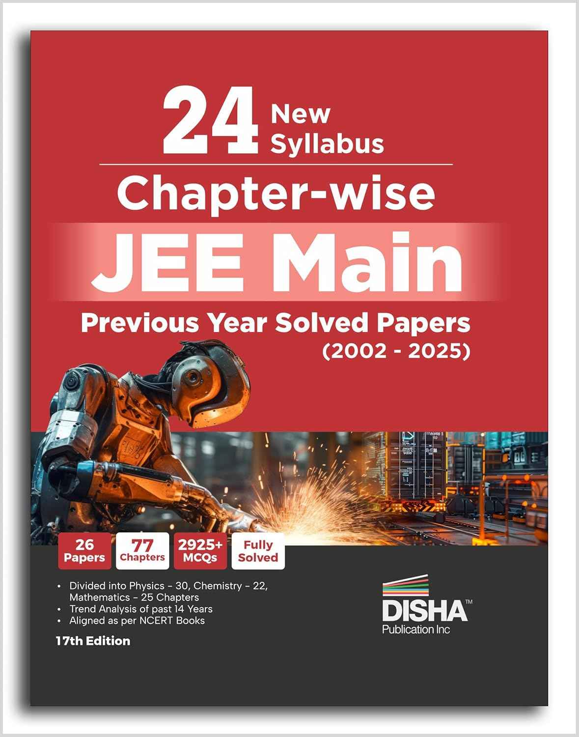 24 New Syllabus Chapter-wise JEE MAIN Previous Years Solved Papers (2002 - 2025) 17th Edition | Physics, Chemistry & Mathematics PYQs New Syllabus Question Bank | Fully Solved