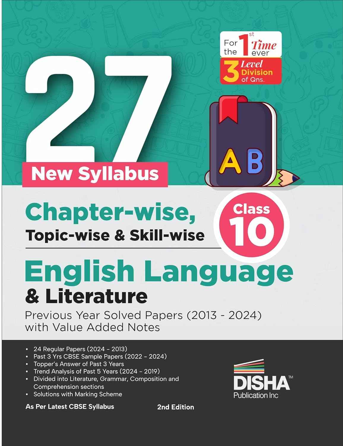 27 New Syllabus Chapter-wise, Topic-wise & Skill-wise CBSE Class 10 English Language & Literature Previous Year Solved Papers (2013 - 2024) with Value Added Notes 2nd Edition