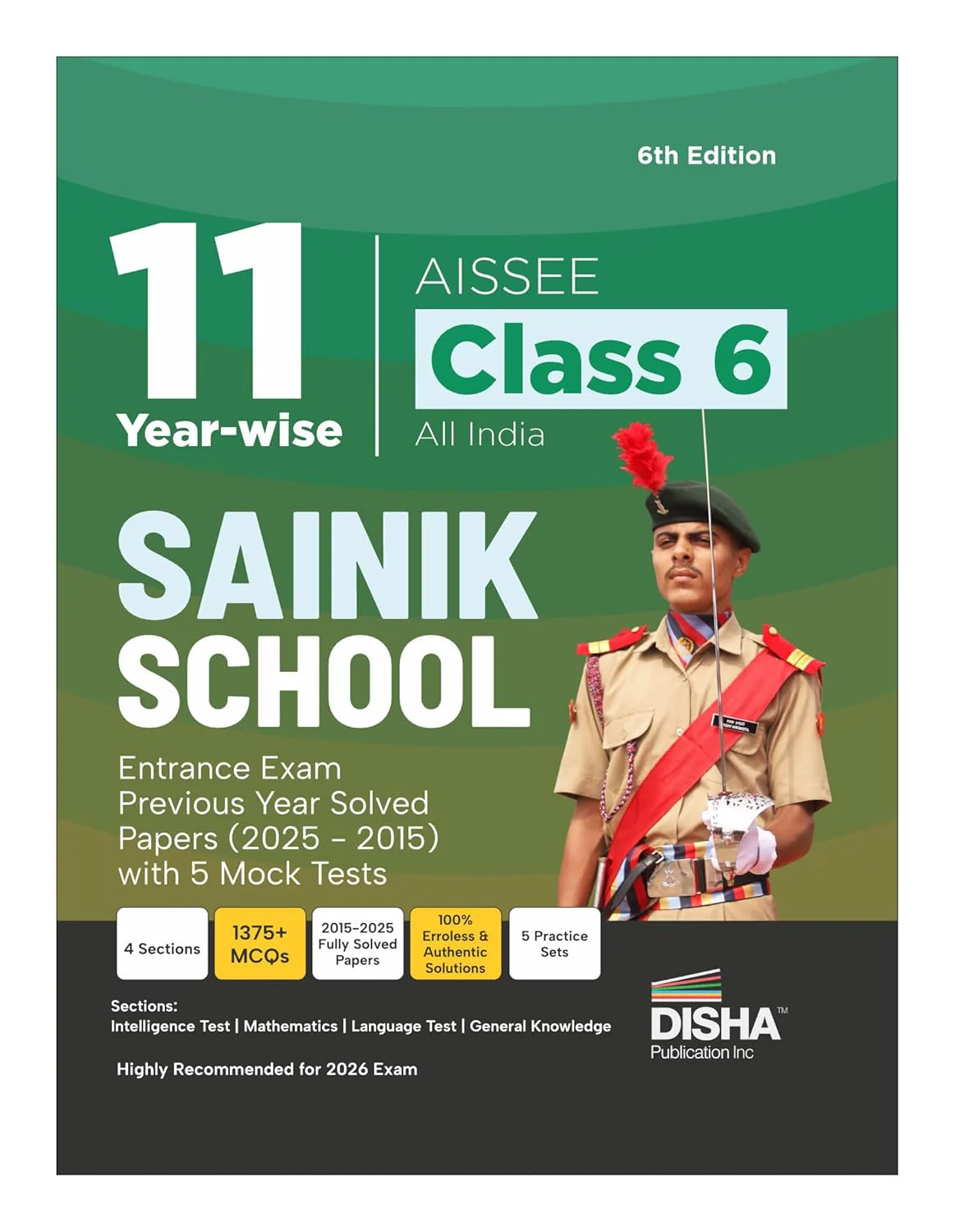 Disha 11 Year-wise AISSEE Class 6 All India Sainik School Entrance Exam Previous Year Solved Papers (2025 - 2015) with 5 Mock Tests| Errorless & Authentic Sainik School PYQ Book| 6th Edition