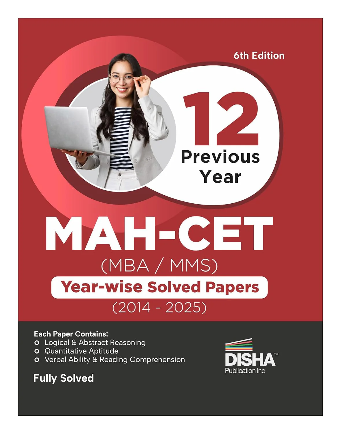 Disha 12 Previous Year MAH-CET (MBA / MMS) Year-wise Solved Papers (2014 - 2025) 6th Edition | PYQs Question Bank for 2026 Exam | Maharashtra MH-CET Common Entrance Test