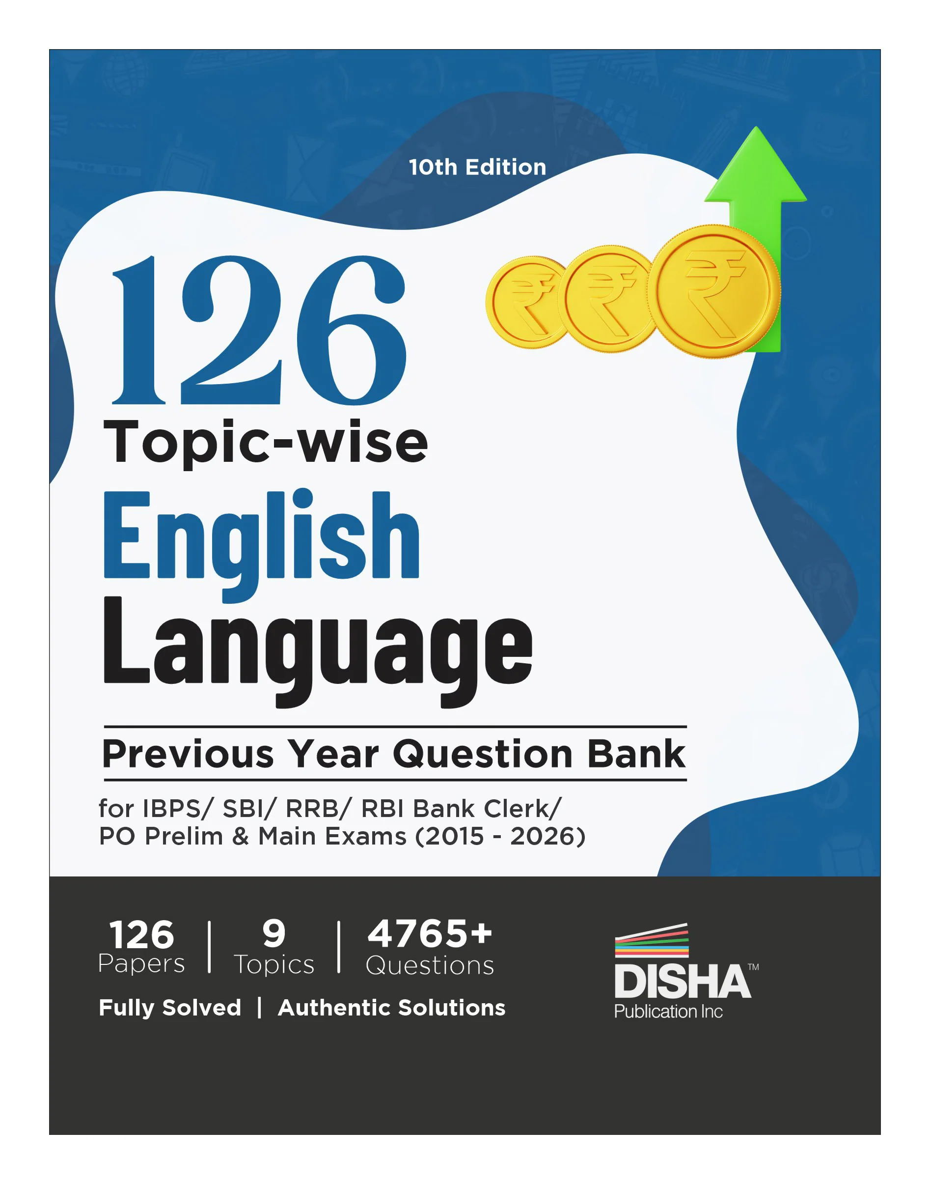 Disha 126 Topic-wise English Language Previous Year Question Bank for IBPS/ SBI/ RRB/ RBI Bank Clerk/ PO Prelim & Main Exams (2010 - 2026) 10th Edition | 100% Solved General English PYQs