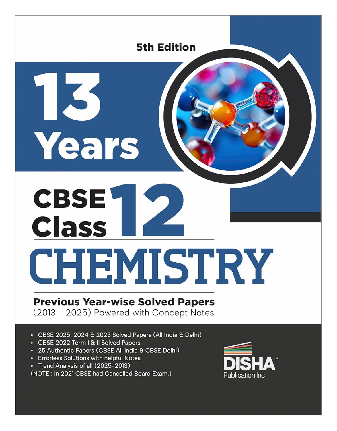 Disha 13 Years CBSE Class 12 Solved Chemistry Previous Year-wise Question Papers (2013 - 2025) | PYQ’s, Sample Paper & Concept Notes |CBSE Question Bank Class 12 | 5th Edition