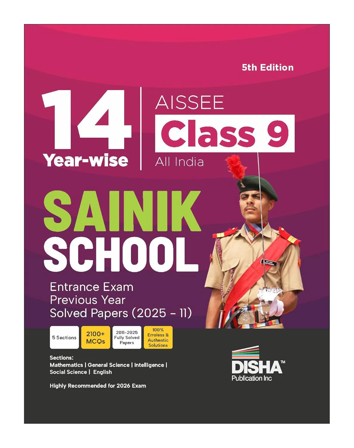 Disha 14 Year-wise AISSEE Class 9 All India SAINIK School Entrance Exam Previous Year Solved Papers (2025 - 2011) | Errorless & Authentic Sainik School PYQ Book| 5th Edition