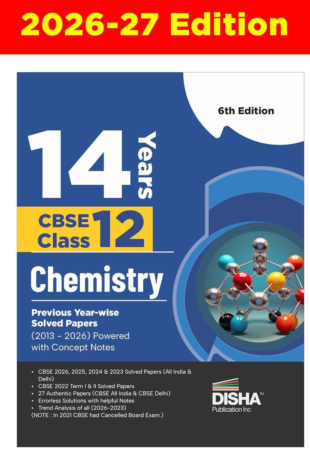 Disha 14 Years CBSE Class 12 Solved Chemistry Previous Year-wise Question Papers (2013 - 2026) 5th Edition | PYQs for 2026 - 27 Exam |CBSE Question Bank Class XII