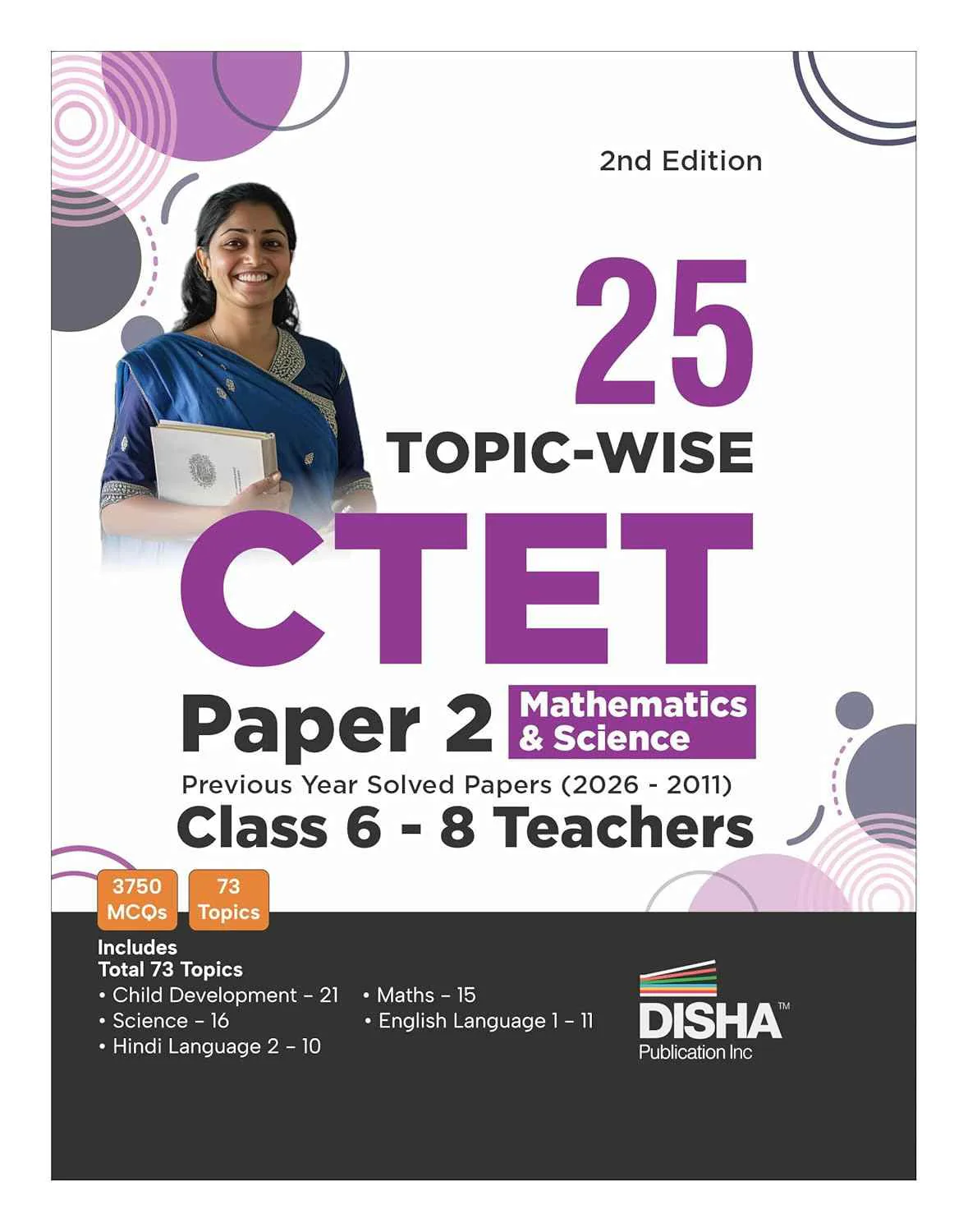 Disha 25 Topic-wise CTET Paper 2 Mathematics/ Science Previous Varsh Solved Papers (2026 - 2011) Class 6 - 8 Teachers 2nd Edition | Child Development & Pedagogy, English & Hindi Language