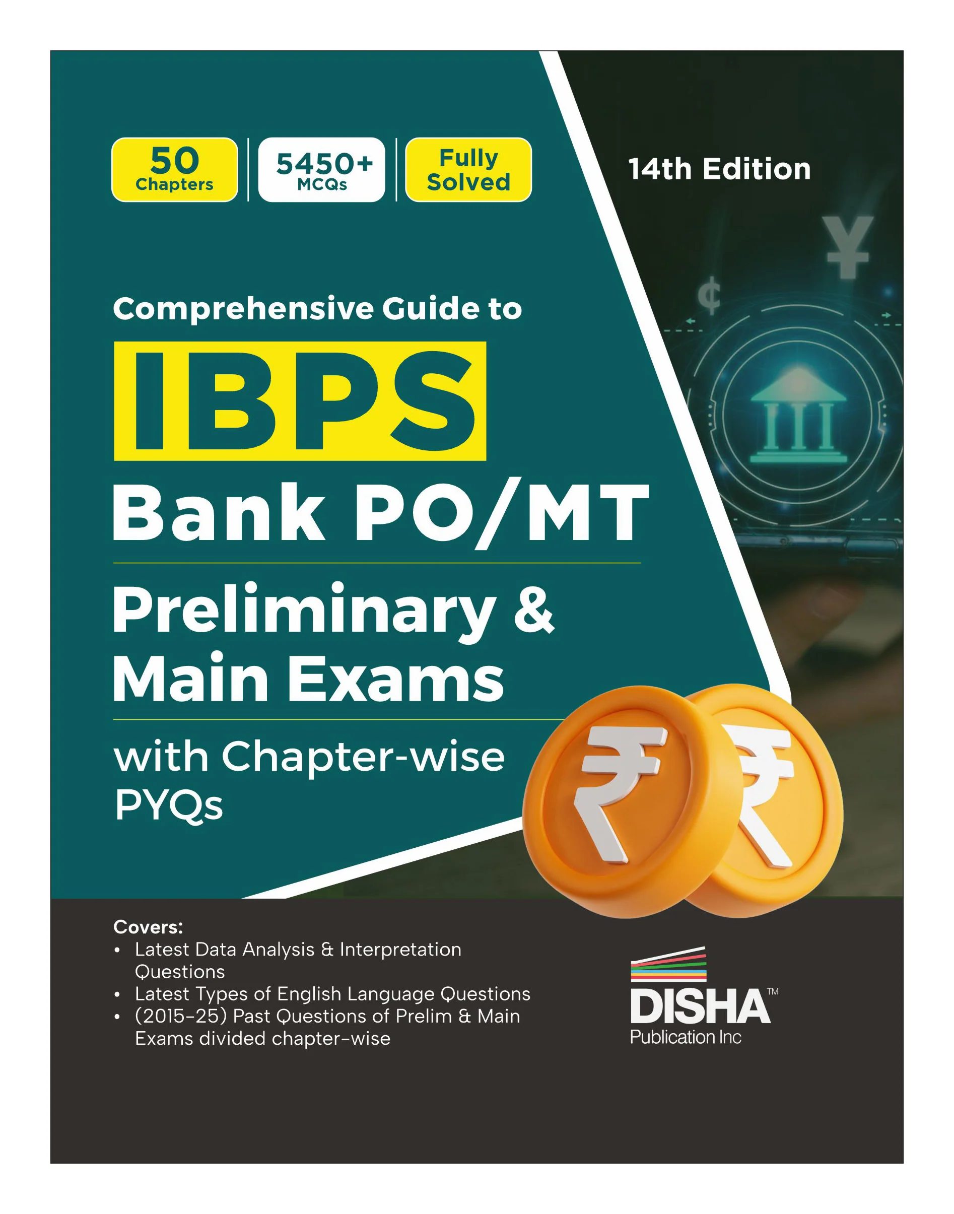 Disha Comprehensive Guide to IBPS Bank PO/ MT Preliminary & Main Exams with Chapter-wise PYQs 14th Edition | 50 Chapters | 5400+ MCQs | Fully Solved