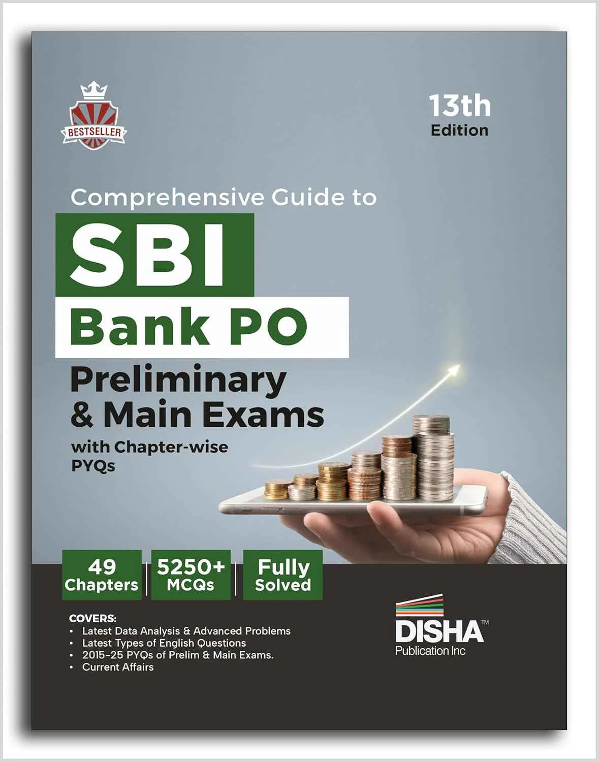 Old Edition - Comprehensive Guide to SBI Bank PO Preliminary & Main Exams with PYQs 13th Edition | Probationary Officers (POs) and Local Based Officers (LBOs) | 5000+ MCQs | Fully Solved