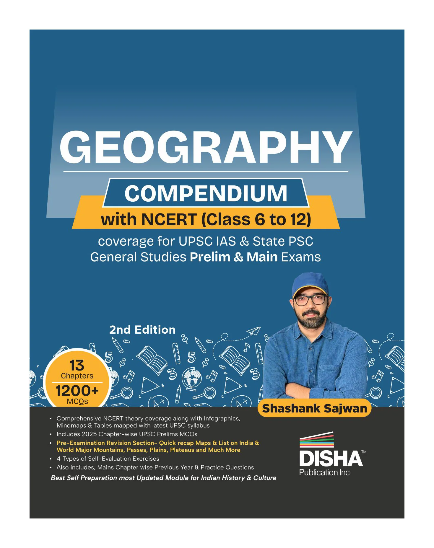 Disha Geography Compendium with NCERT (Class 6 to 12) coverage for UPSC IAS & State PSC General Studies Prelims & Mains 2nd Edition | Geography Book for UPSC 2026 by Shashank Sajwan