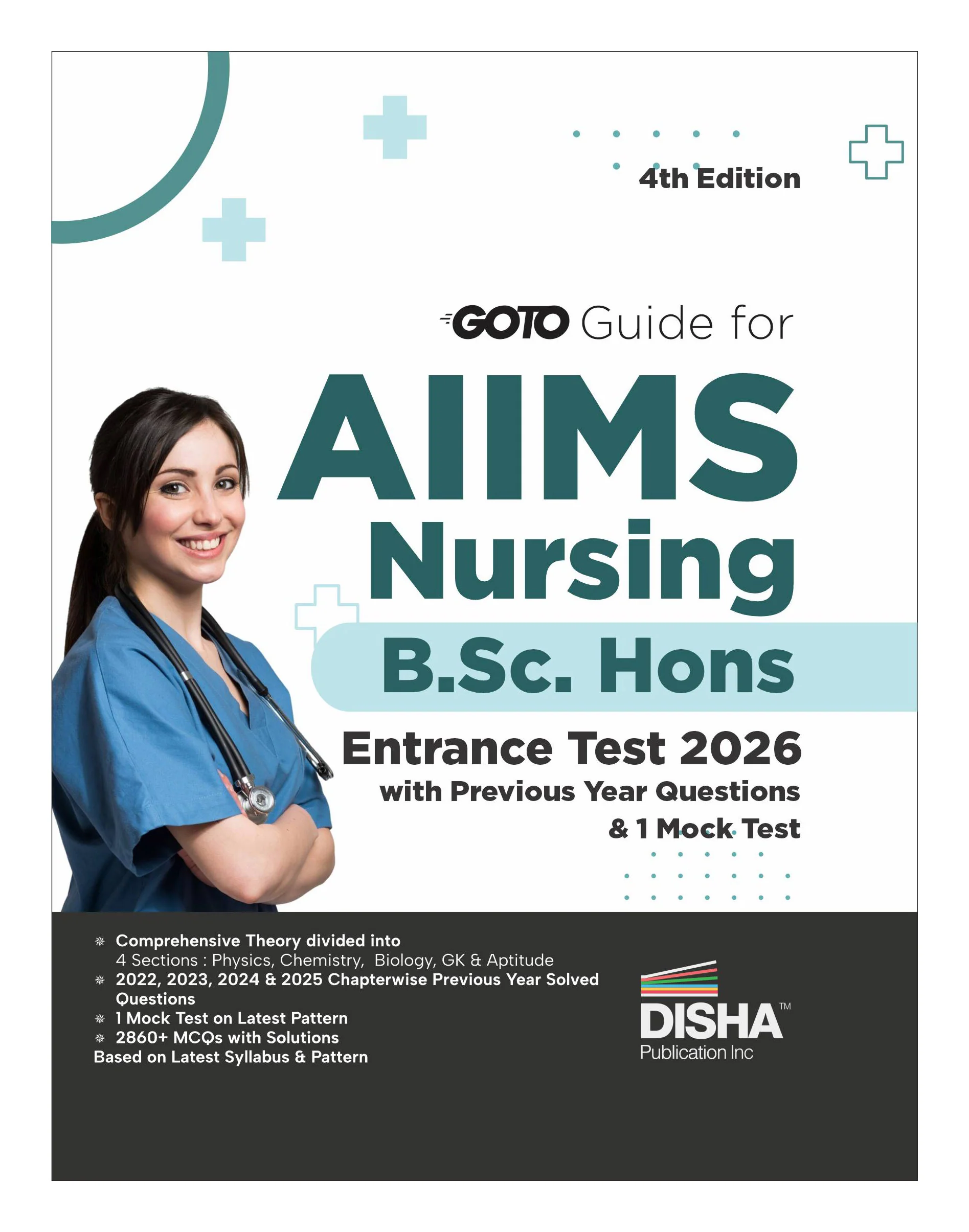 Disha Go To Guide for AIIMS Nursing B.Sc. Hons. Entrance Test 2026 with Previous Year Questions & 1 Mock Test 4th Edition | Physics, Chemistry, Biology, General Knowledge & Aptitude