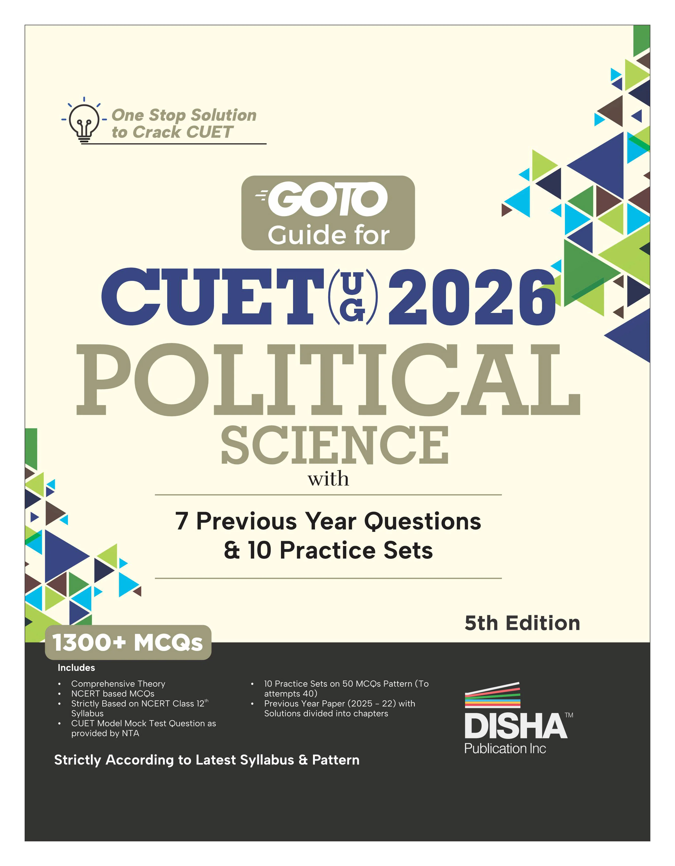 Disha GoTo Guide for CUET (UG) 2026 Political Science with 7 Previous Year Questions & 10 Practice Sets 5th Edition | NCERT Coverage with PYQs & Practice Question Bank
