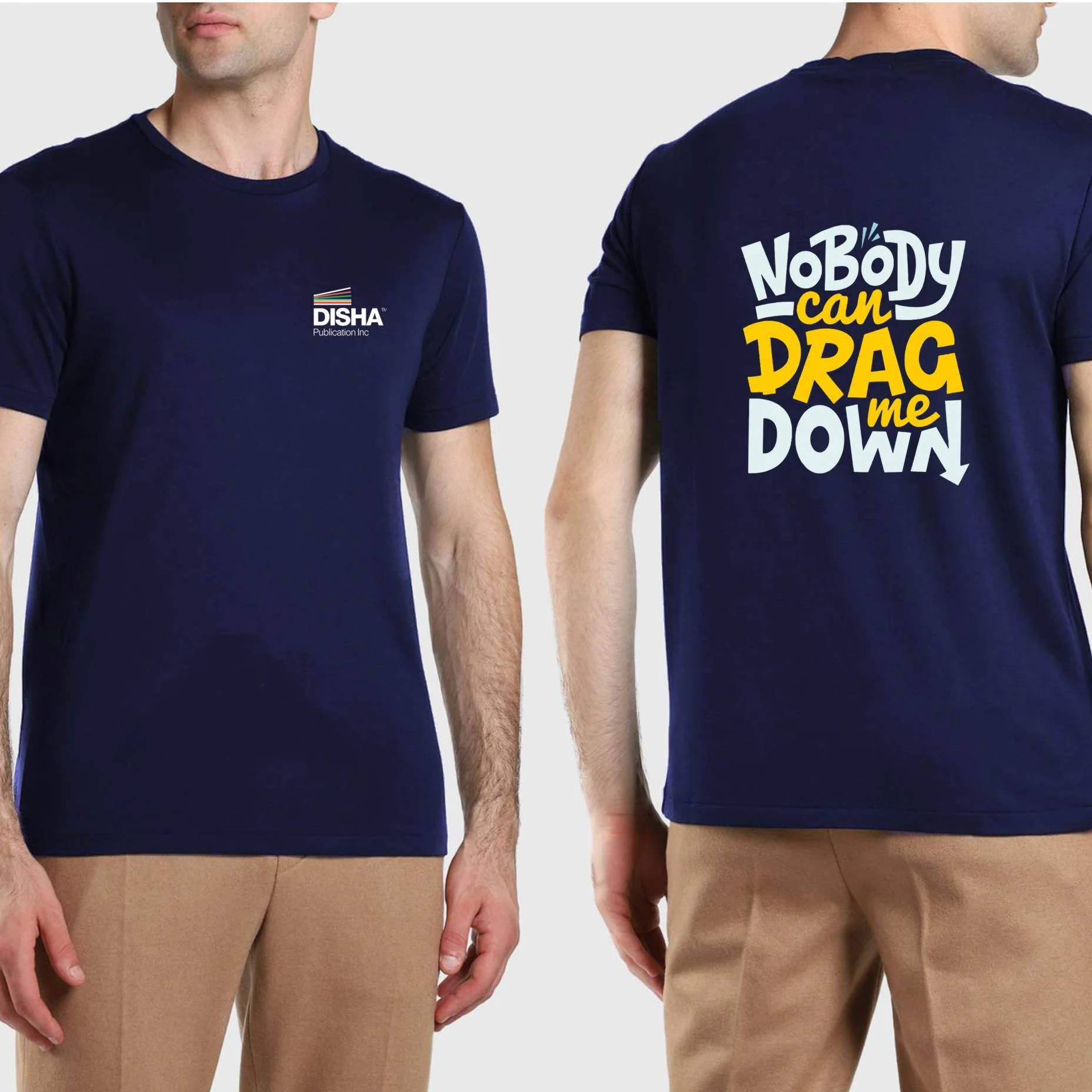 Disha “Nobody Can Drag Me Down” Motivational Graphic T-Shirt (Navy Blue)