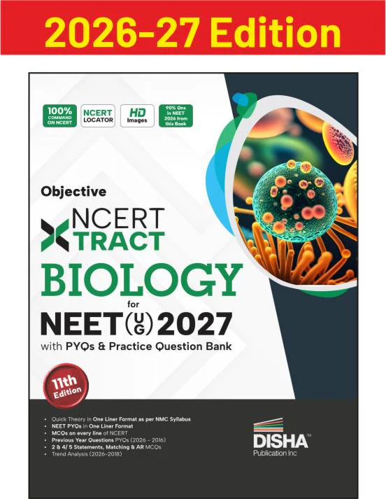 Disha Objective NCERT Xtract Biology for NEET 2027 (UG) with PYQs & Practice Question Bank 11th edition | Theory, NCERT MCQs, Tips on your Fingertips, Neet PYQs, 3 Mock Tests