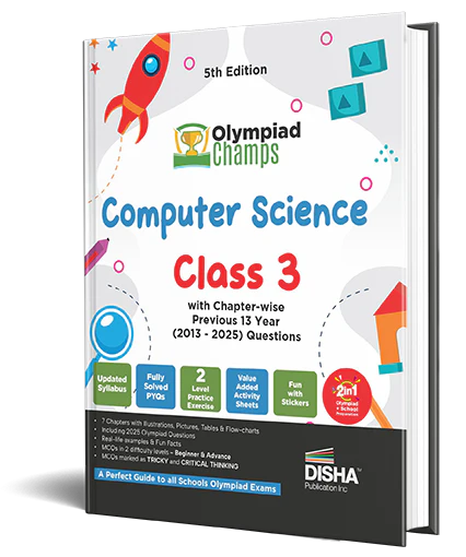 Disha Olympiad Champs Computer Science Class 3 with Chapter-wise Previous 13 Year (2013 - 2025) Questions 5th Edn | 2026 - 27 Exam | Cyber/ Informatics | Guide with Theory, PYQs, Practice Exercise