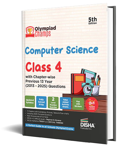 Disha Olympiad Champs Computer Science Class 4 with Chapter-wise Previous 13 Year (2013 - 2025) Questions 5th Edn | 2026 - 27 Exam | Cyber/ Informatics | Guide with Theory, PYQs, Practice Exercise