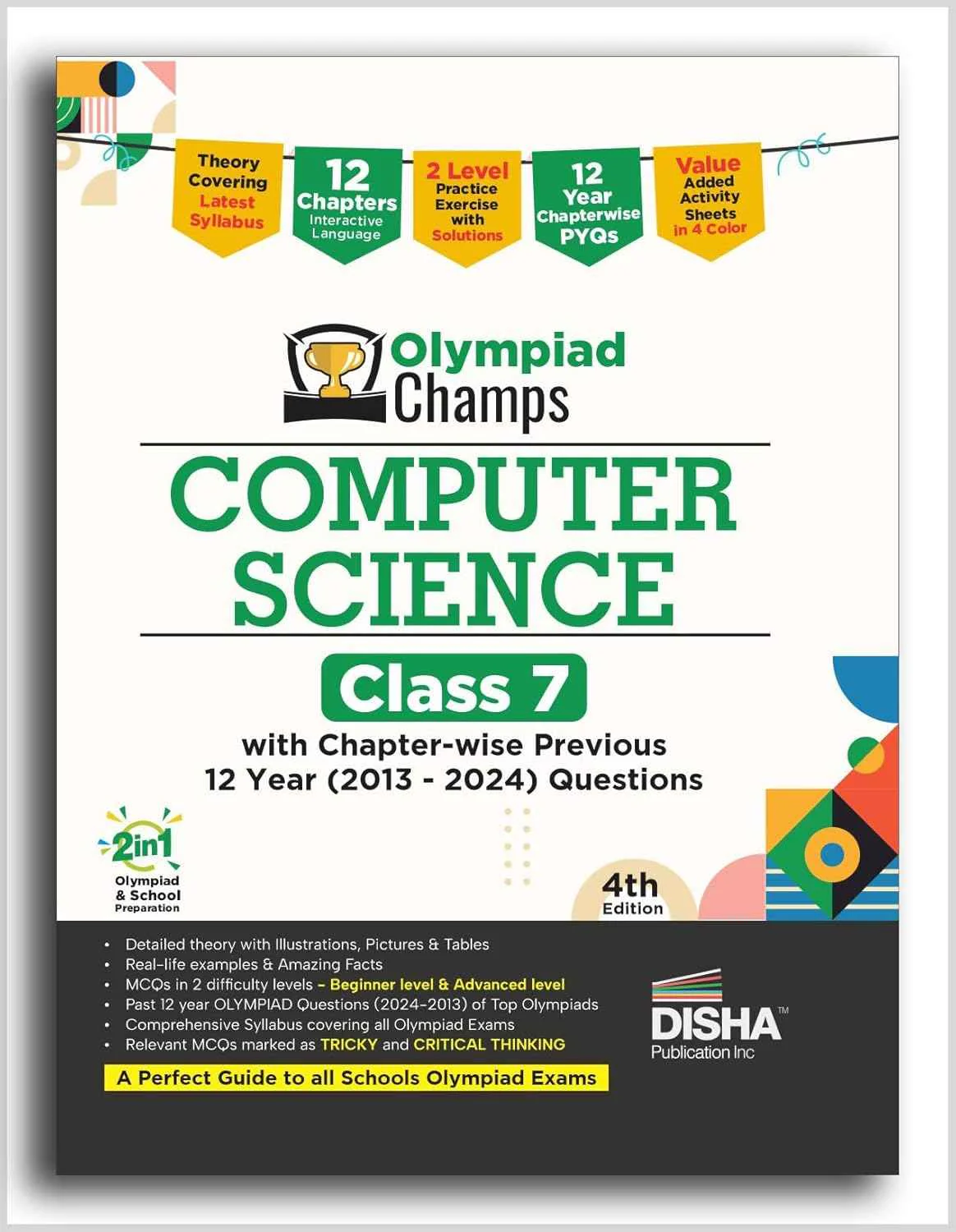 Disha Olympiad Champs Computer Science Class 7 with Chapter-wise Previous 12 Year (2013 - 2024) Questions 4th Edition | Cyber/ Informatics | Complete Prep Guide with Theory, PYQs, Past & Practice Exercise