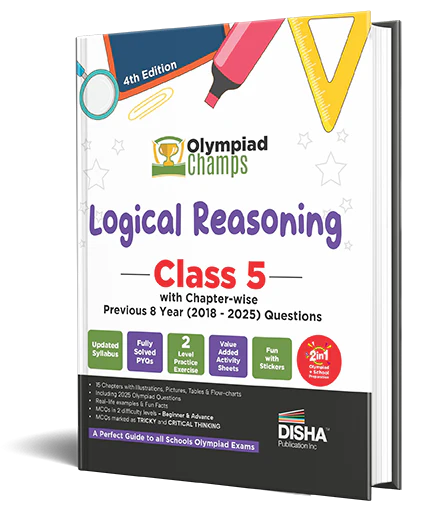 Disha Olympiad Champs Logical Reasoning Class 5 with Chapter-wise Previous 8 Year (2018 - 2025) Questions 4th Edition | 2026 - 27 Exam | Complete Prep Guide with Theory, PYQs, Past & Practice Exercise