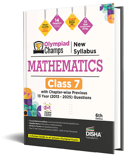 Disha Olympiad Champs New Syllabus Mathematics Class 7 with Chapter-wise Previous 13 Year (2013 - 2025) Questions 6th Edn | 2026 - 27 Exam | Theory, PYQs, Past & Practice Exercise
