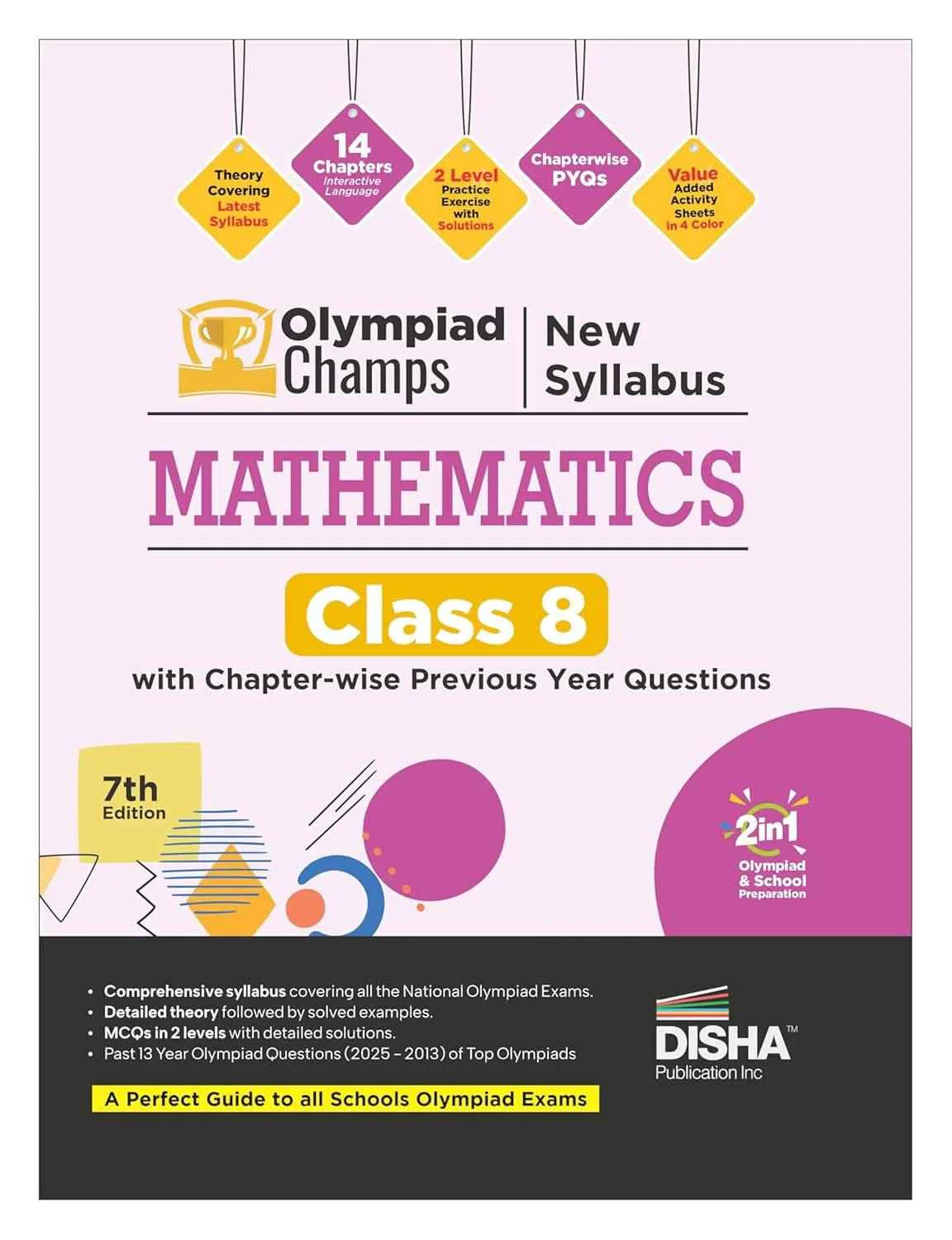 Disha Olympiad Champs New Syllabus Mathematics Class 8 with Chapter-wise Previous Year Questions 7th Edition | Complete Prep Guide with Theory, PYQs, Past & Practice Exercise | 2027 Exam