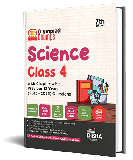 Disha Olympiad Champs Science Class 4 with Chapter-wise Previous 13 Year (2013 - 2025) Questions 7th Edition | Complete Prep Guide with Theory, PYQs, Past & Practice Exercise