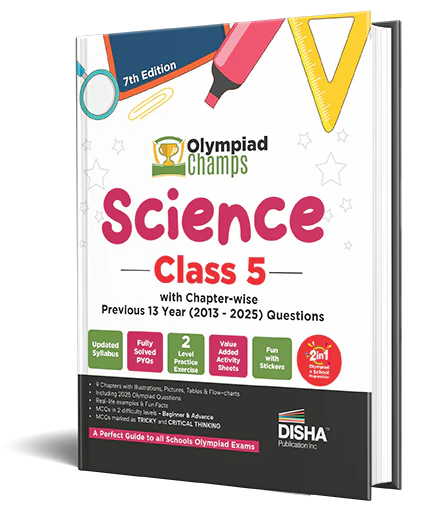 Disha Olympiad Champs Science Class 5 with Chapter-wise Previous 13 Year (2013 - 2025) Questions 7th Edition | 2026 - 27 Exam | Complete Prep Guide with Theory, PYQs, Past & Practice Exercise