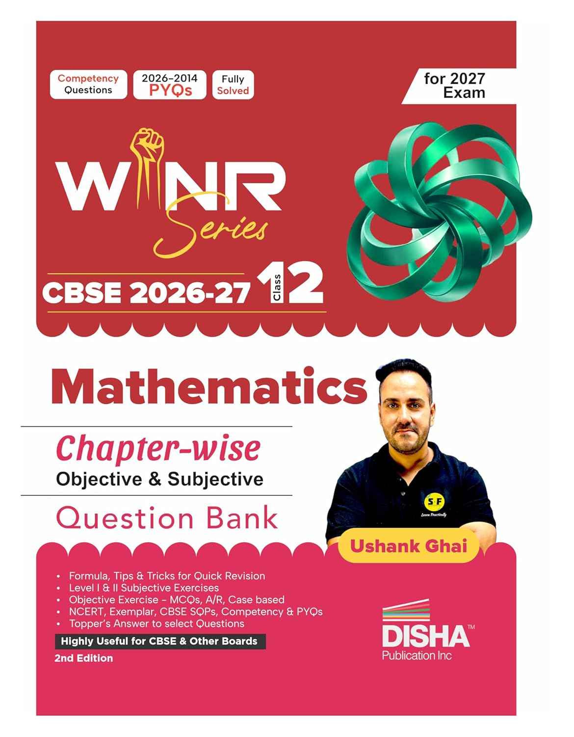 Disha WINR Series CBSE 2026-27 Class 12 Mathematics Chapter-wise Objective & Subjective Question Bank 2nd Edn | One-shot solution for 2027 Exam | NCERT, Exemplar, SQP, Competency & PYQs | Fully Solved