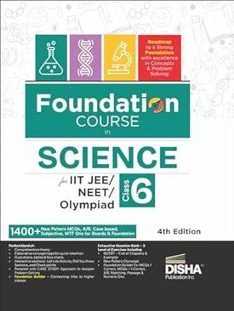 Foundation Course in Science Class 6 for IIT-JEE/ NEET/ Olympiad - 4th Edition