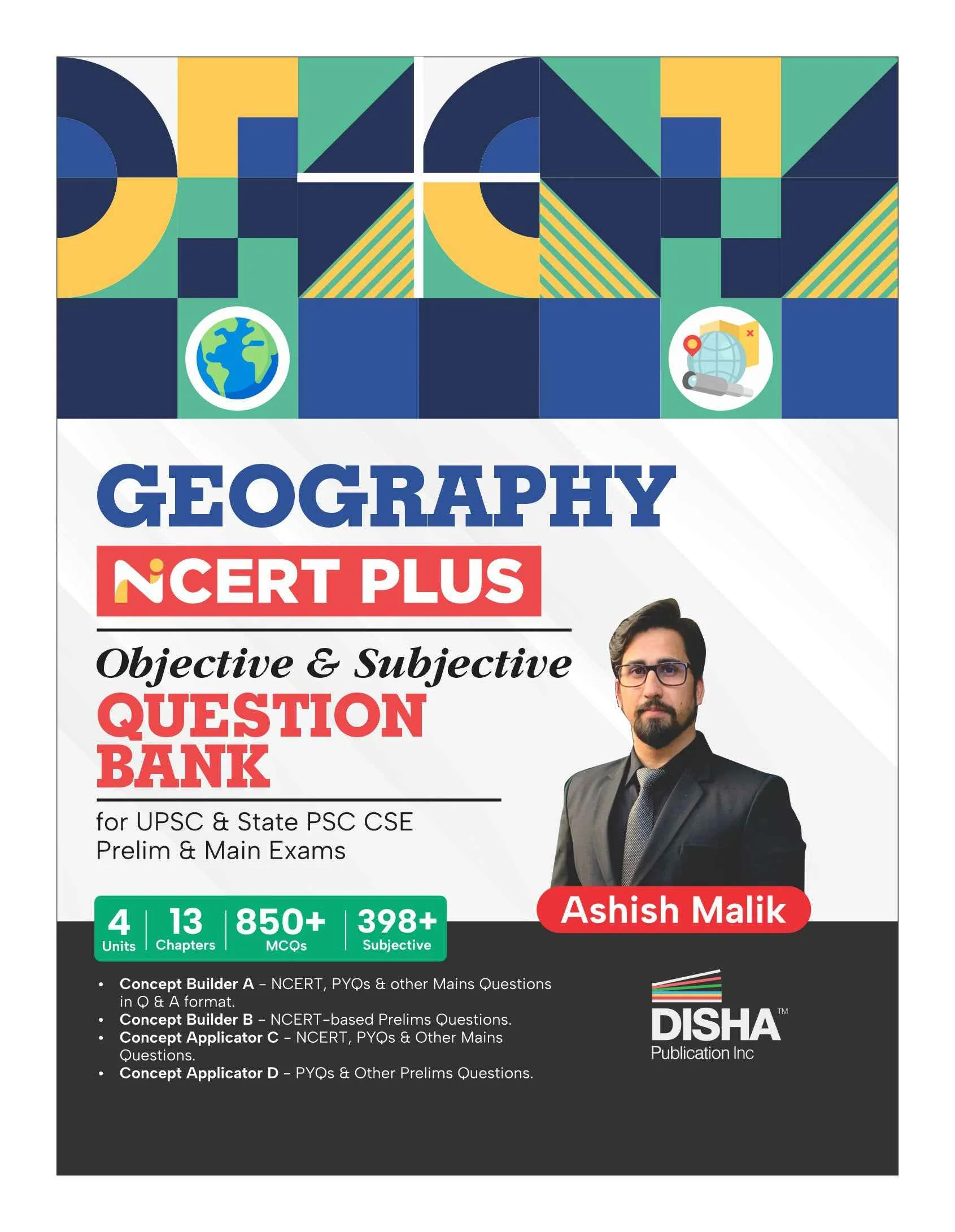 Geography NCERT PLUS Objective & Subjective Question Bank for UPSC & State PSC CSE Prelim & Main Exams 2nd Edition | Physical, Indian, Human and Geography through Maps