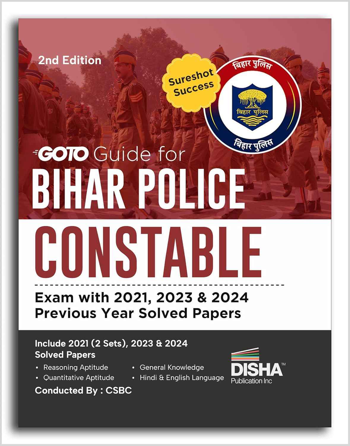 GoTo Guide for Bihar Police Constable Exam with 2021, 2023 & 2024 Previous Year Solved Papers English Edition 2nd Edition | CSBC Police Recruitment