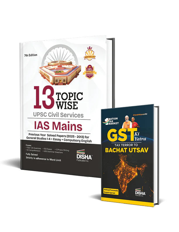 GST Ki Yatra with 13 Topic-wise UPSC Civil Services IAS Mains Previous Year Solved Papers (2025 to 2013) for Competitive Exams