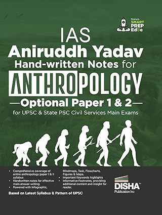 IAS Aniruddh Yadav Hand-written Notes for Anthropology Optional Papers 1 & 2 for UPSC & State PSC Civil Services Main Exams