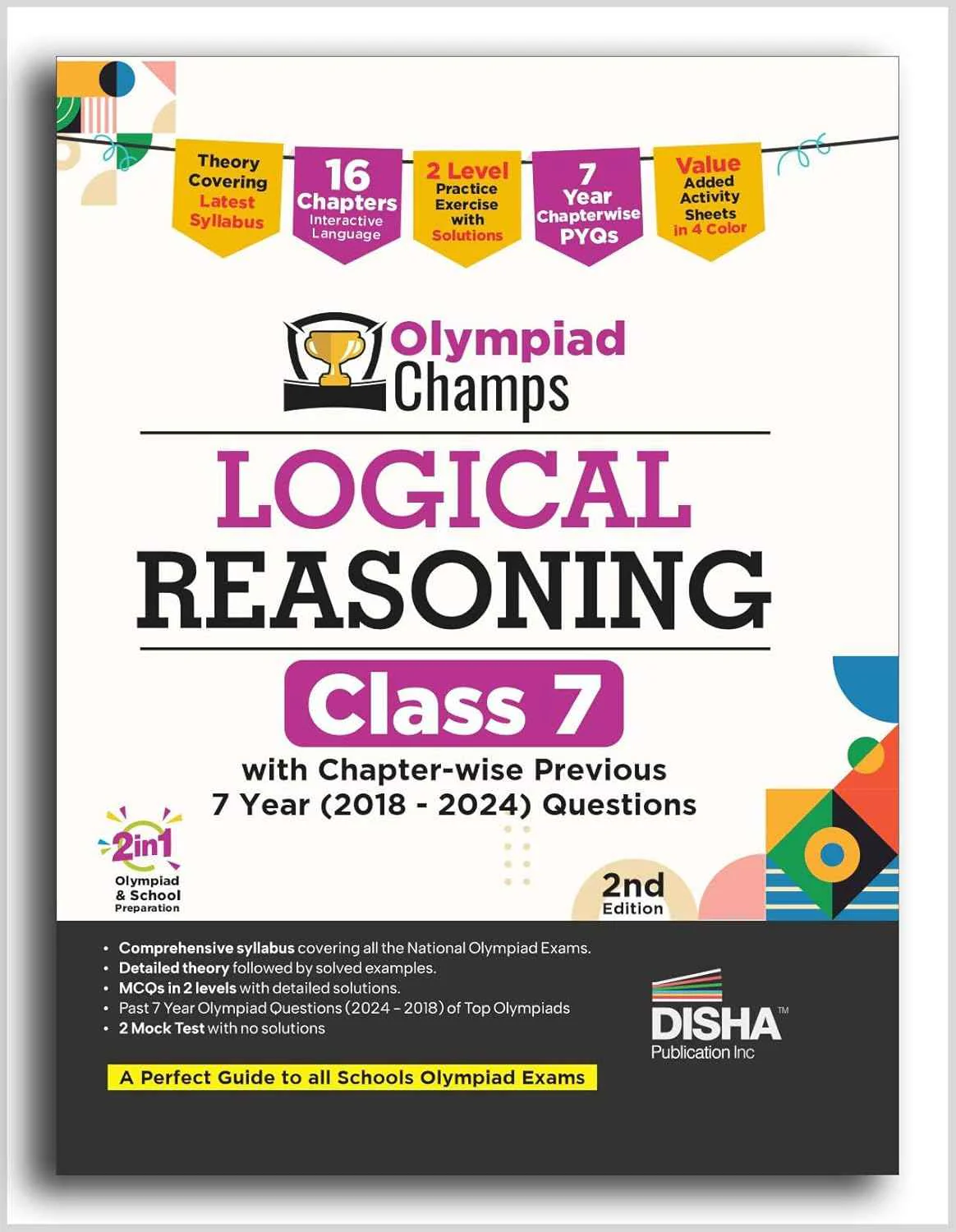 Disha Olympiad Champs Logical Reasoning Class 7 with Chapter-wise Previous 7 Year (2018 - 2024) Questions 2nd Edition | Complete Prep Guide with Theory, PYQs, Past & Practice Exercise