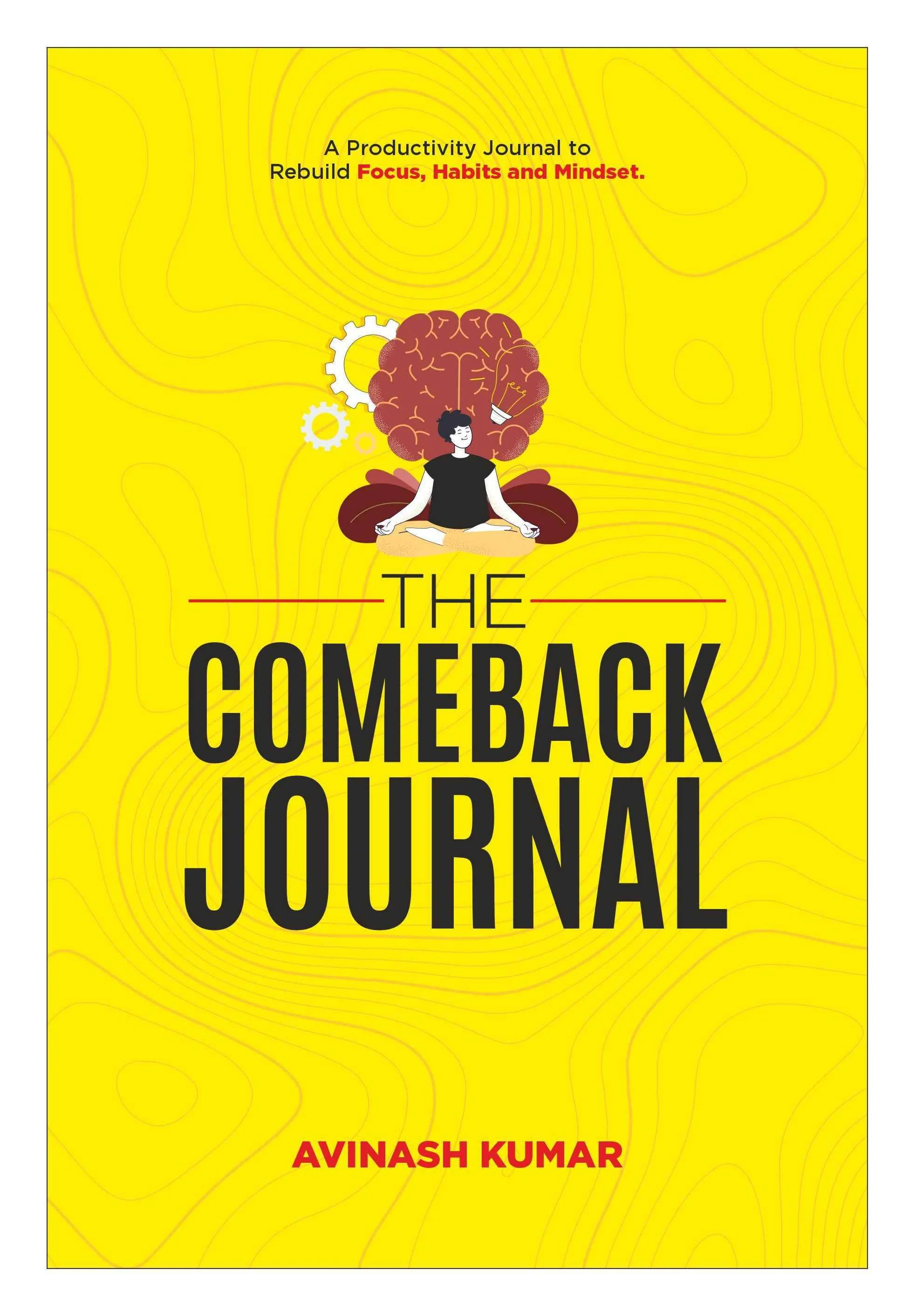 The Comeback Journal | Productivity Journal for Focus, Discipline, Habit Building & Personal Growth | Daily Planner with Reflection, Goal Setting & Progress Tracking