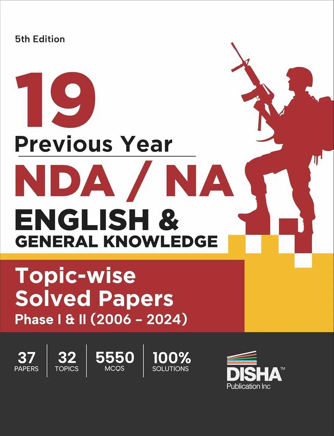 Disha 19 Previous Year NDA/ NA English & General Knowledge Topic-wise Solved Papers Phase I & II (2006 - 2024) 5th Edition | 35 Authentic General Ability Test Papers | 5250 MCQs